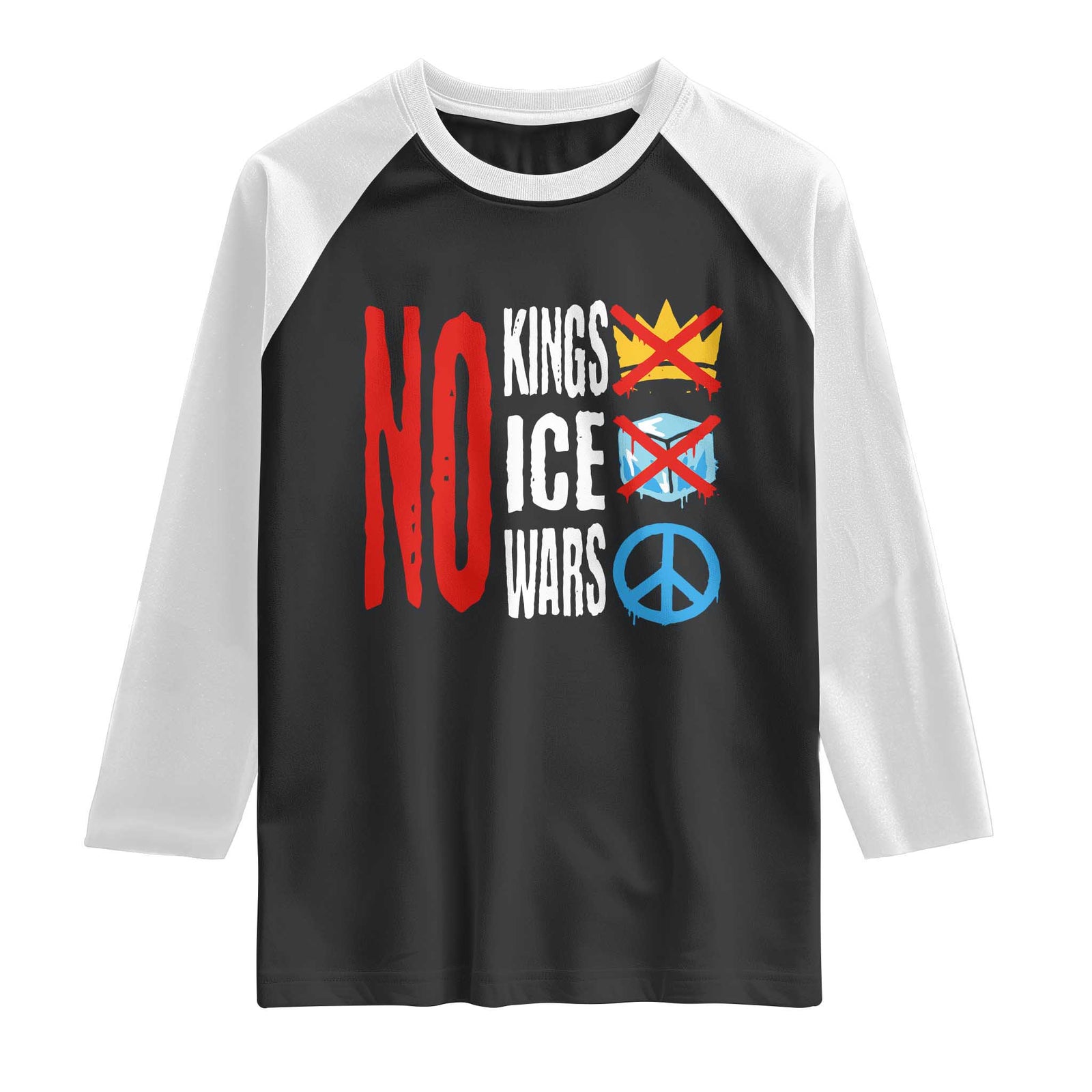 No Kings No Ice No Wars Raglan Shirt Political Protest Peace Sign TS11 Black White Print Your Wear