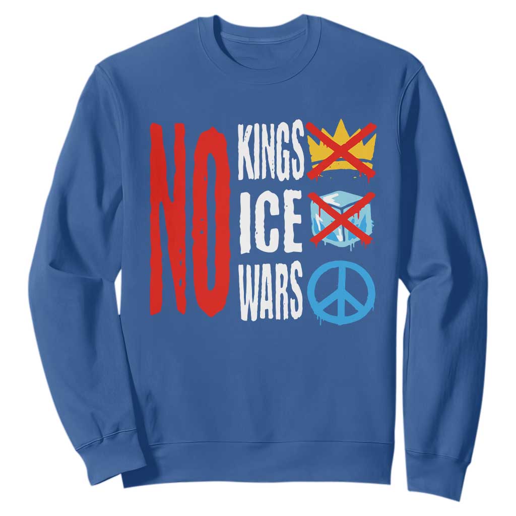 No Kings No Ice No Wars Sweatshirt Political Protest Peace Sign TS11 Royal Blue Print Your Wear