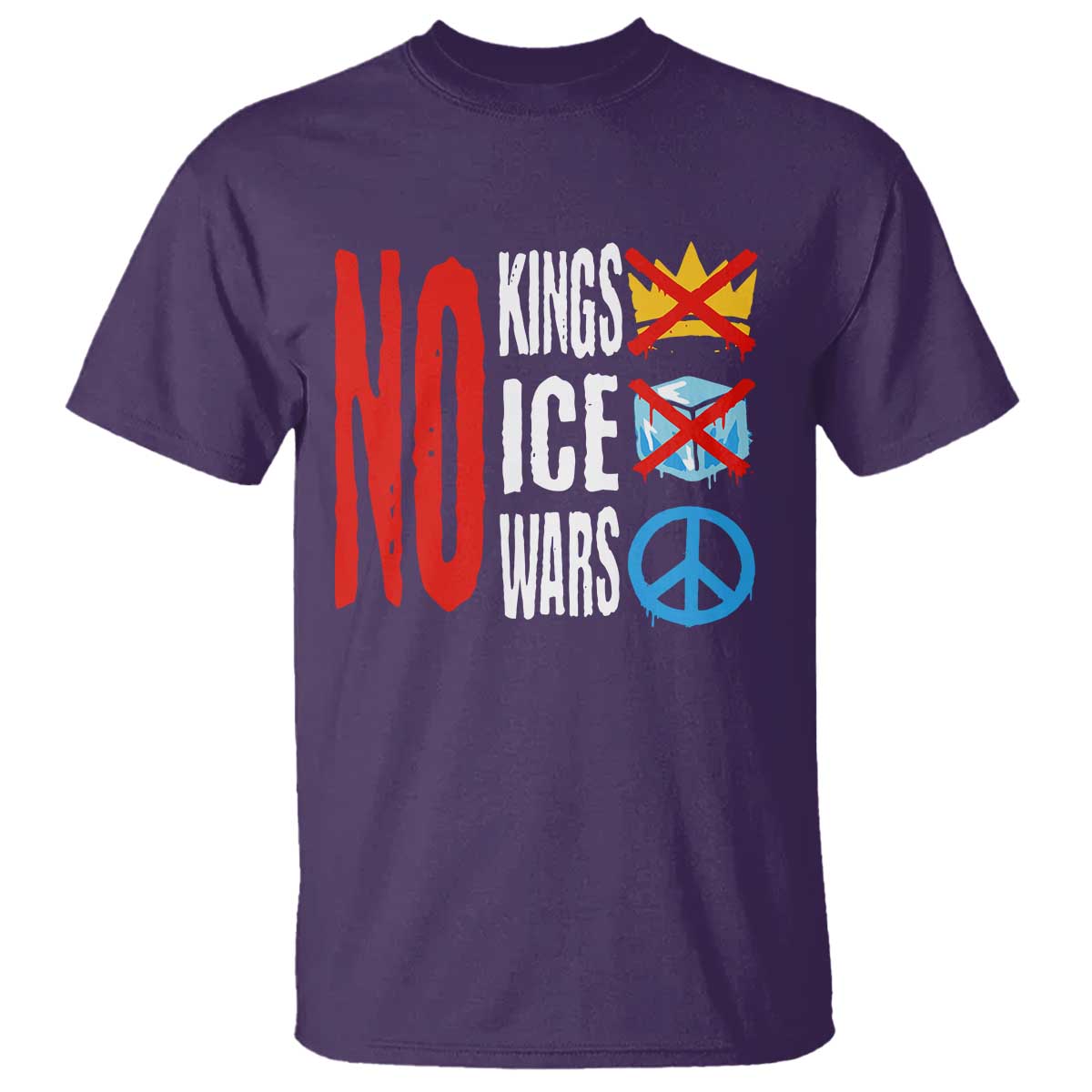 No Kings No Ice No Wars T Shirt Political Protest Peace Sign TS11 Purple Print Your Wear