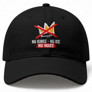 No Kings Protest Baseball Cap No Kings No Ice No Wars Anti Monarchy Statement TS11 Print Your Wear