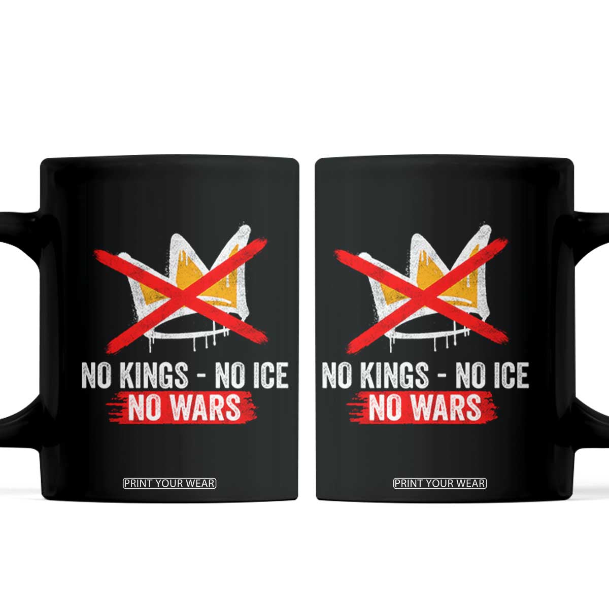 No Kings Protest Coffee Mug No Kings No Ice No Wars Anti Monarchy Statement TS11 Black Print Your Wear