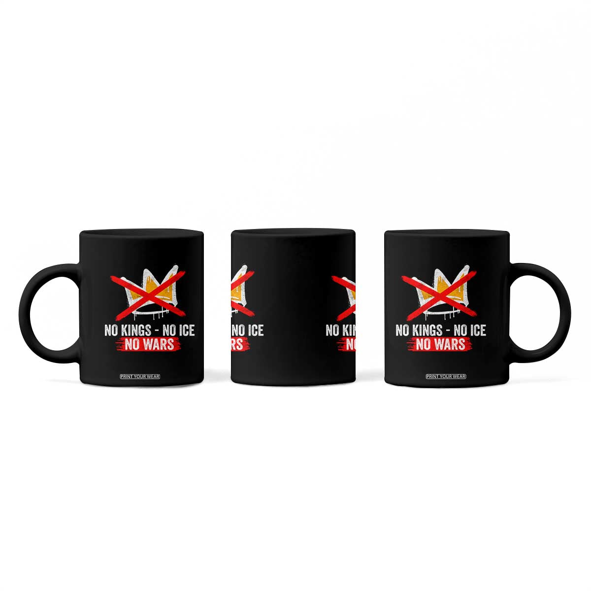 No Kings Protest Coffee Mug No Kings No Ice No Wars Anti Monarchy Statement TS11 Print Your Wear
