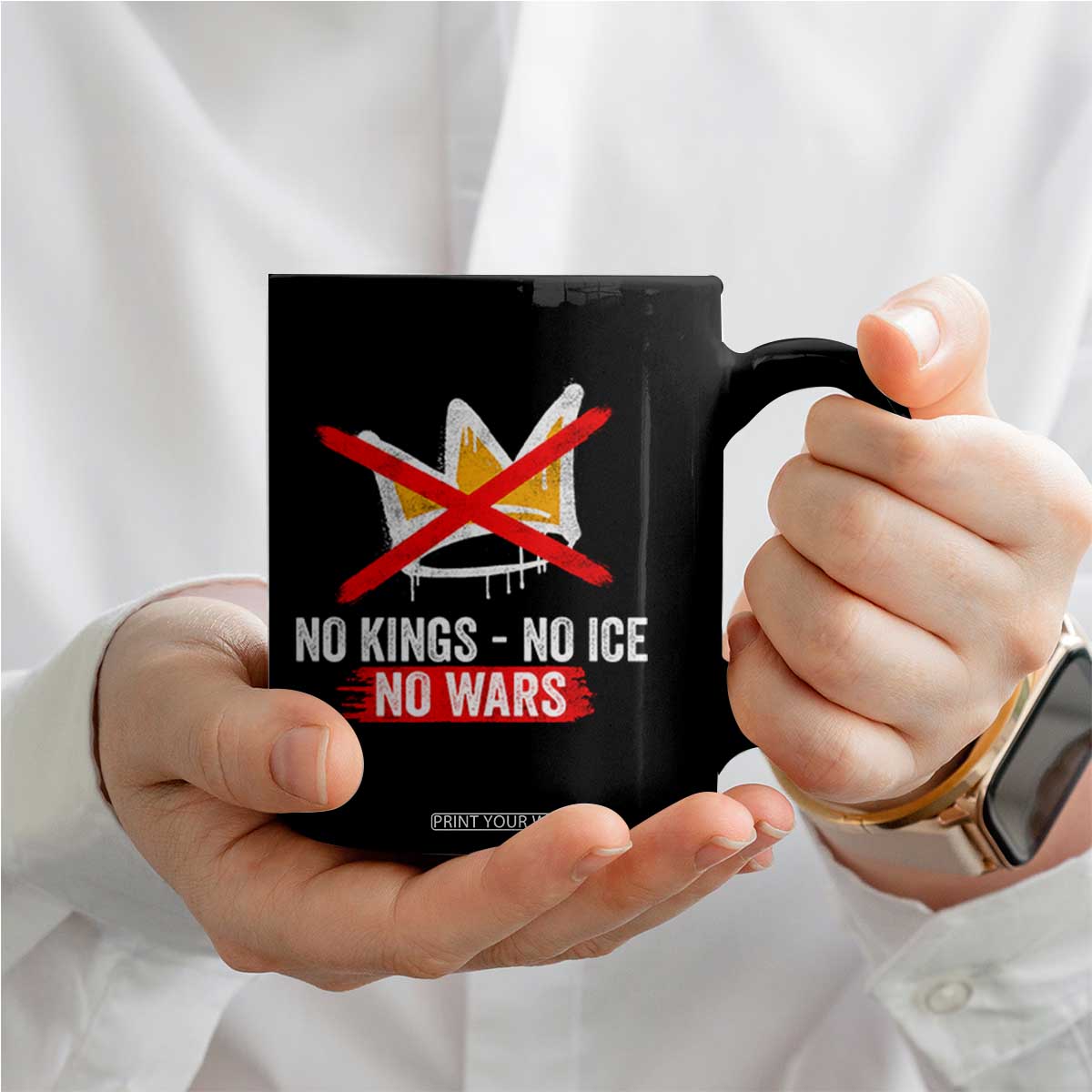 No Kings Protest Coffee Mug No Kings No Ice No Wars Anti Monarchy Statement TS11 Print Your Wear