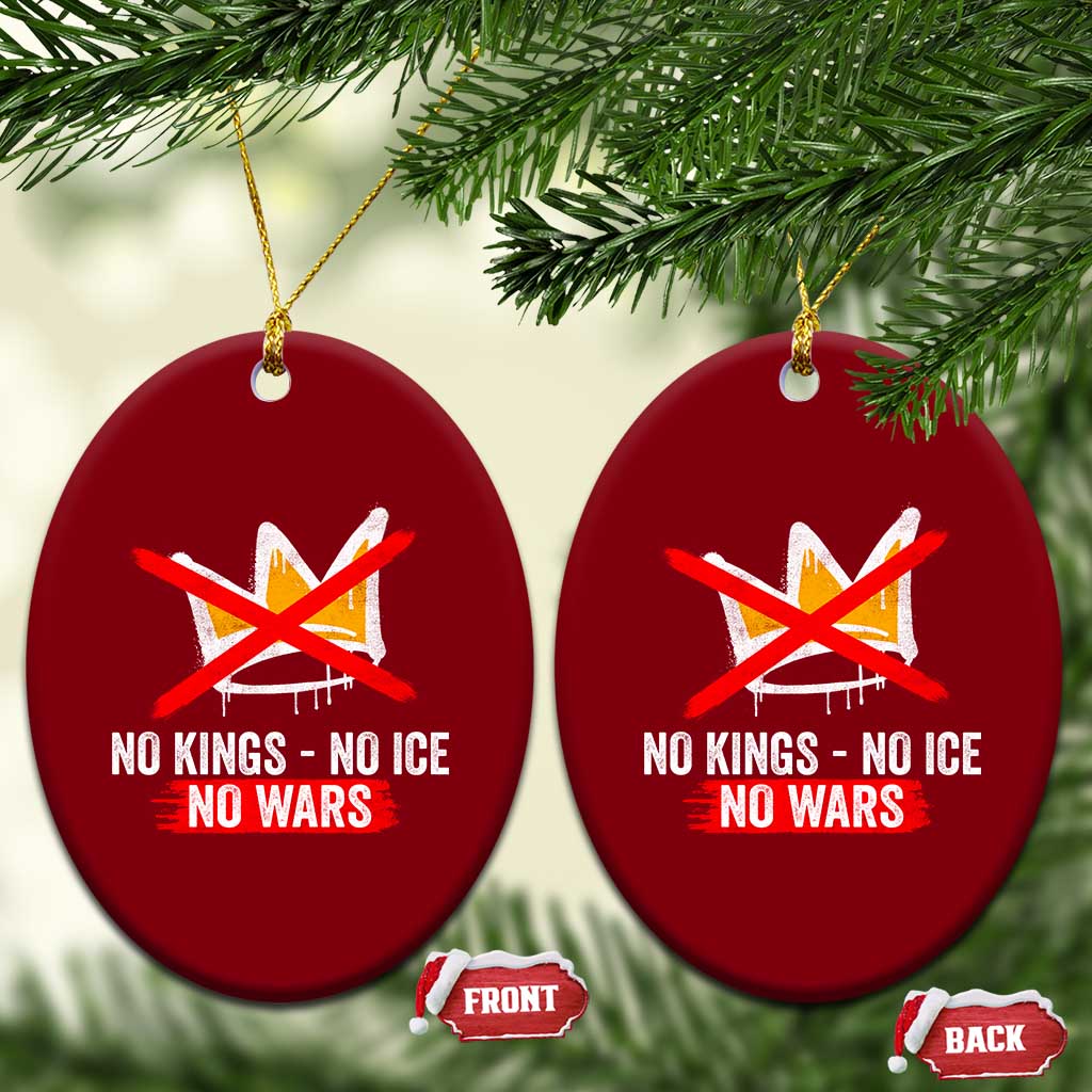 No Kings Protest Ceramic Ornament No Kings No Ice No Wars Anti Monarchy Statement TS11 Print Your Wear