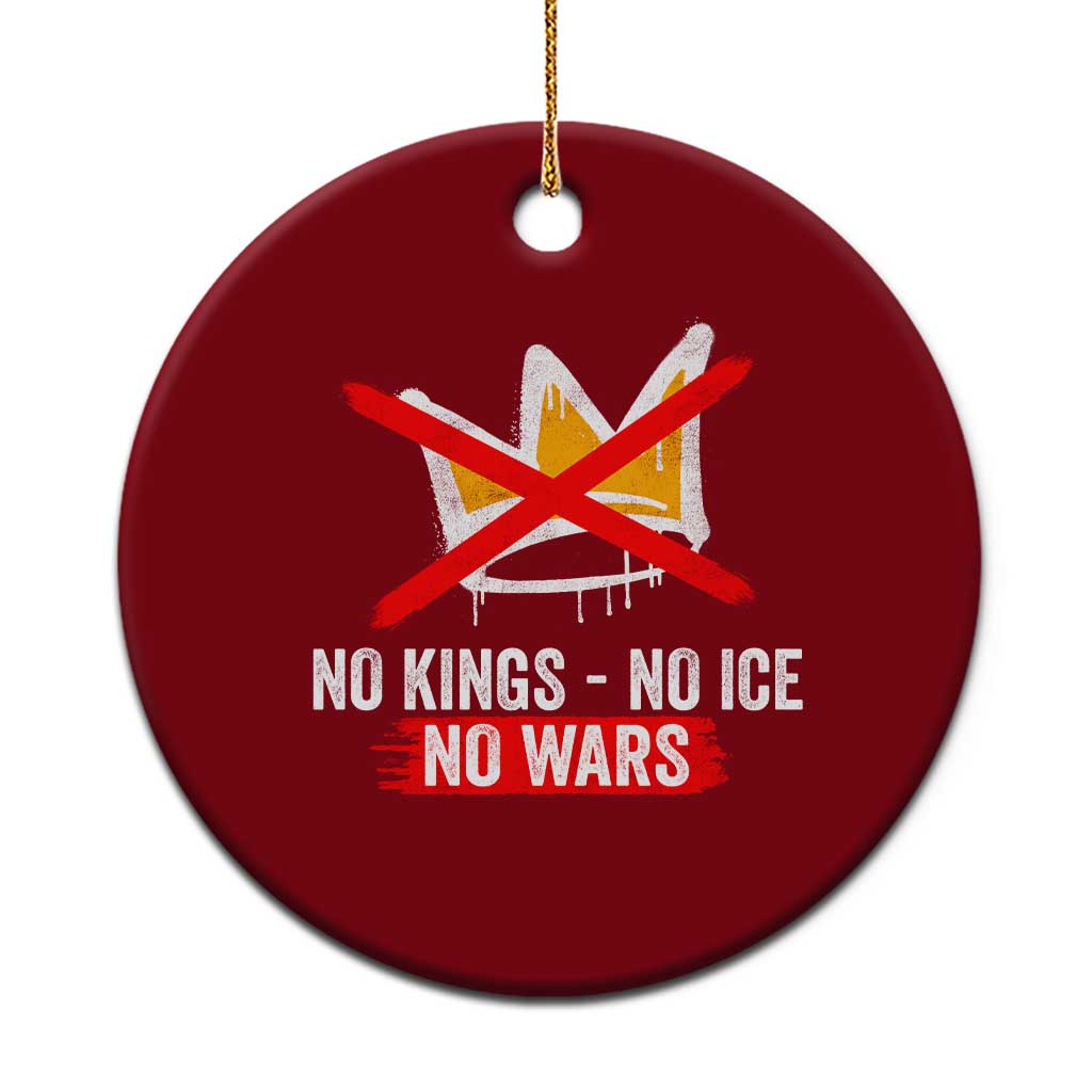 No Kings Protest Ceramic Ornament No Kings No Ice No Wars Anti Monarchy Statement TS11 1pc Red Print Your Wear