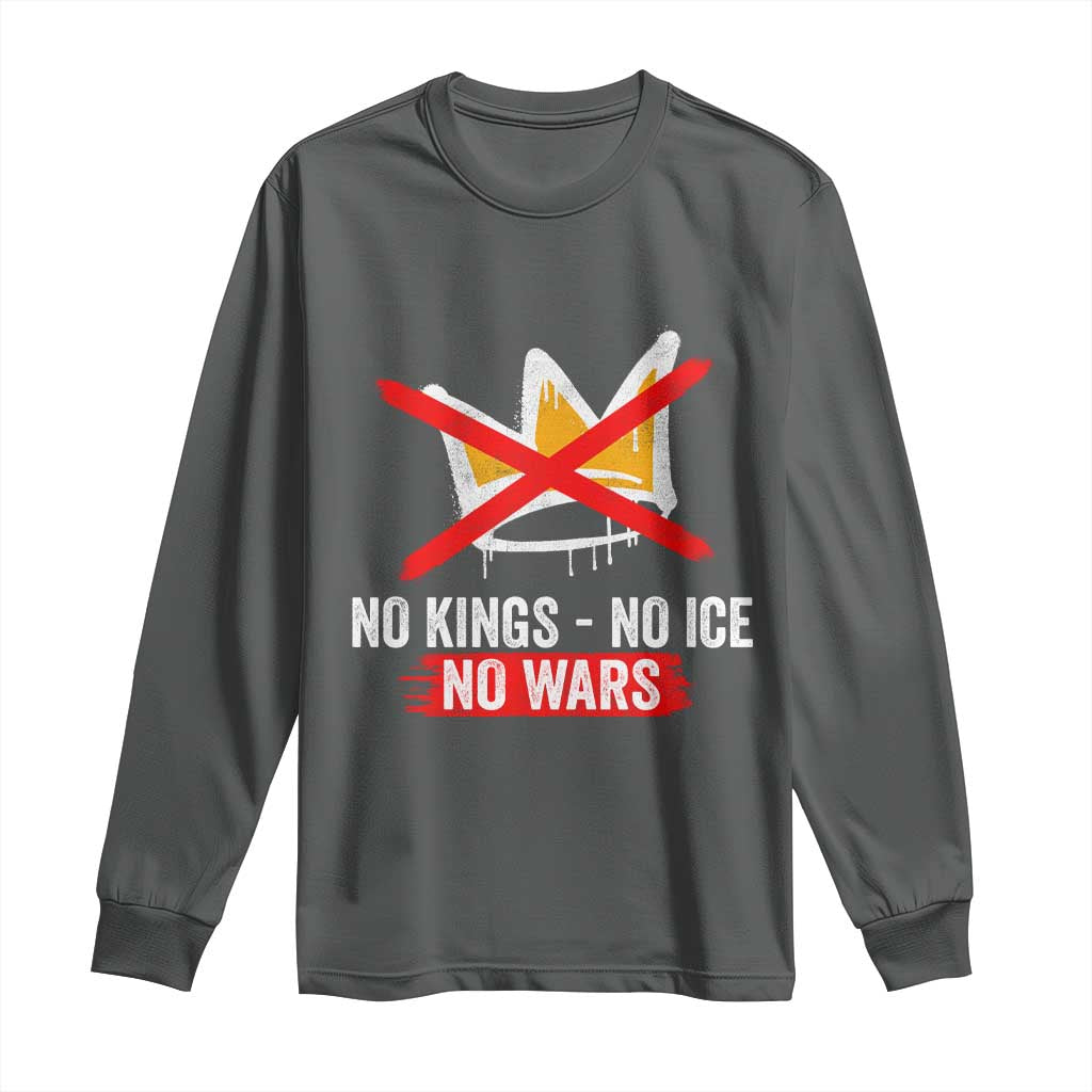 No Kings Protest Long Sleeve Shirt No Kings No Ice No Wars Anti Monarchy Statement TS11 Dark Heather Print Your Wear