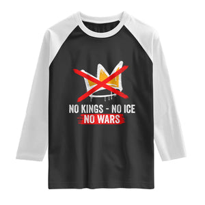 No Kings Protest Raglan Shirt No Kings No Ice No Wars Anti Monarchy Statement TS11 Black White Print Your Wear