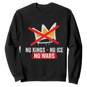 No Kings Protest Sweatshirt No Kings No Ice No Wars Anti Monarchy Statement TS11 Black Print Your Wear