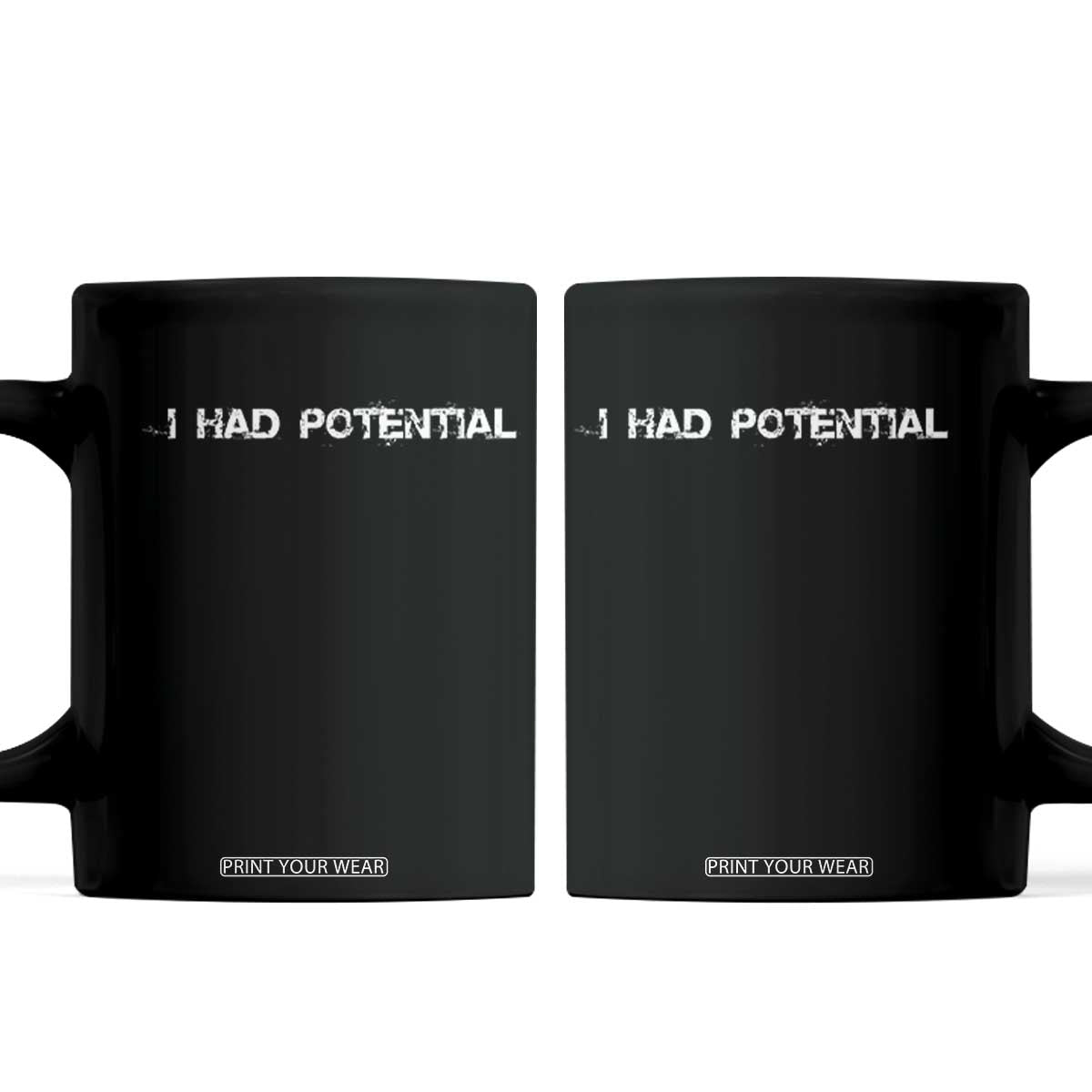 I Had Potential Coffee Mug Physics Sci Fi Joke TS11 Black Print Your Wear