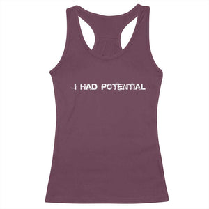 I Had Potential Racerback Tank Top Physics Sci Fi Joke TS11 Maroon Print Your Wear