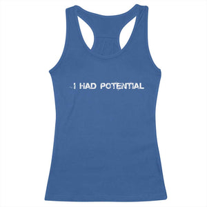 I Had Potential Racerback Tank Top Physics Sci Fi Joke TS11 Royal Blue Print Your Wear