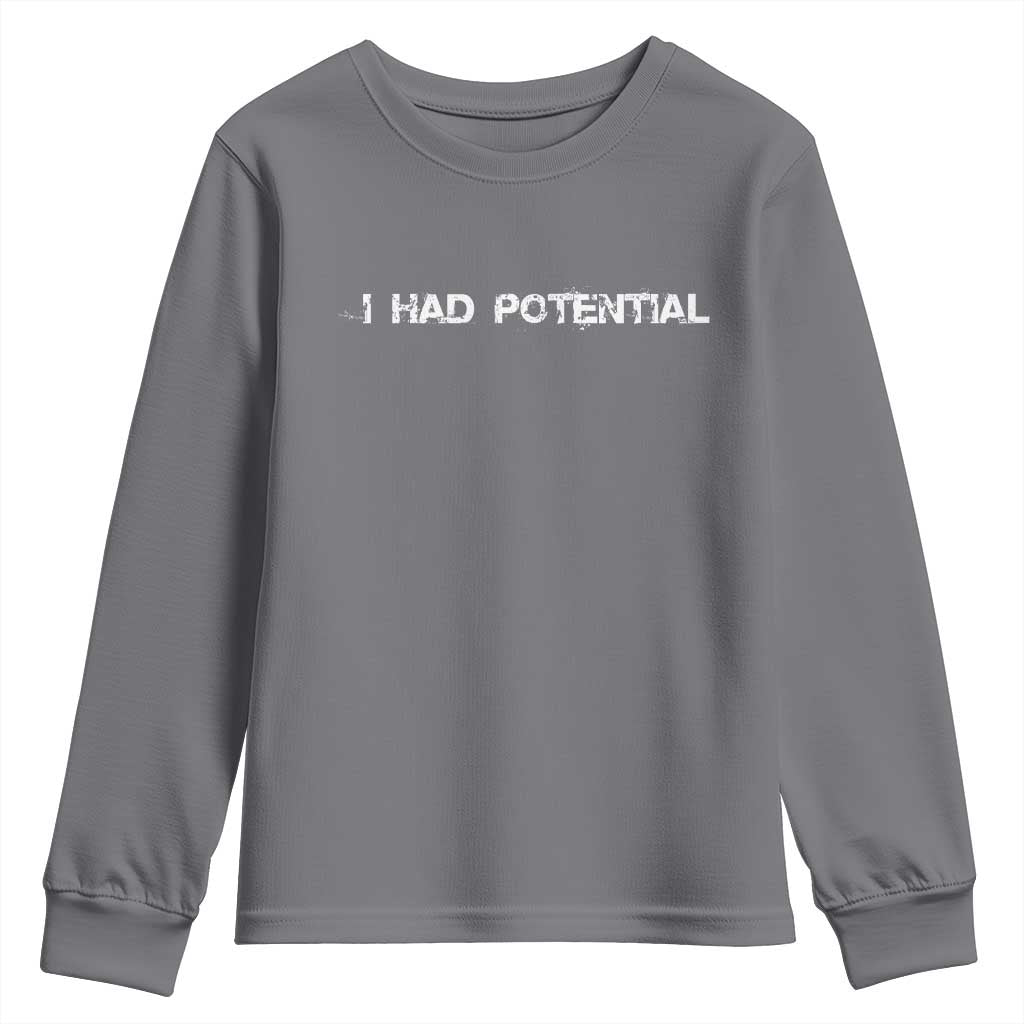 I Had Potential Youth Sweatshirt Physics Sci Fi Joke TS11 Charcoal Print Your Wear