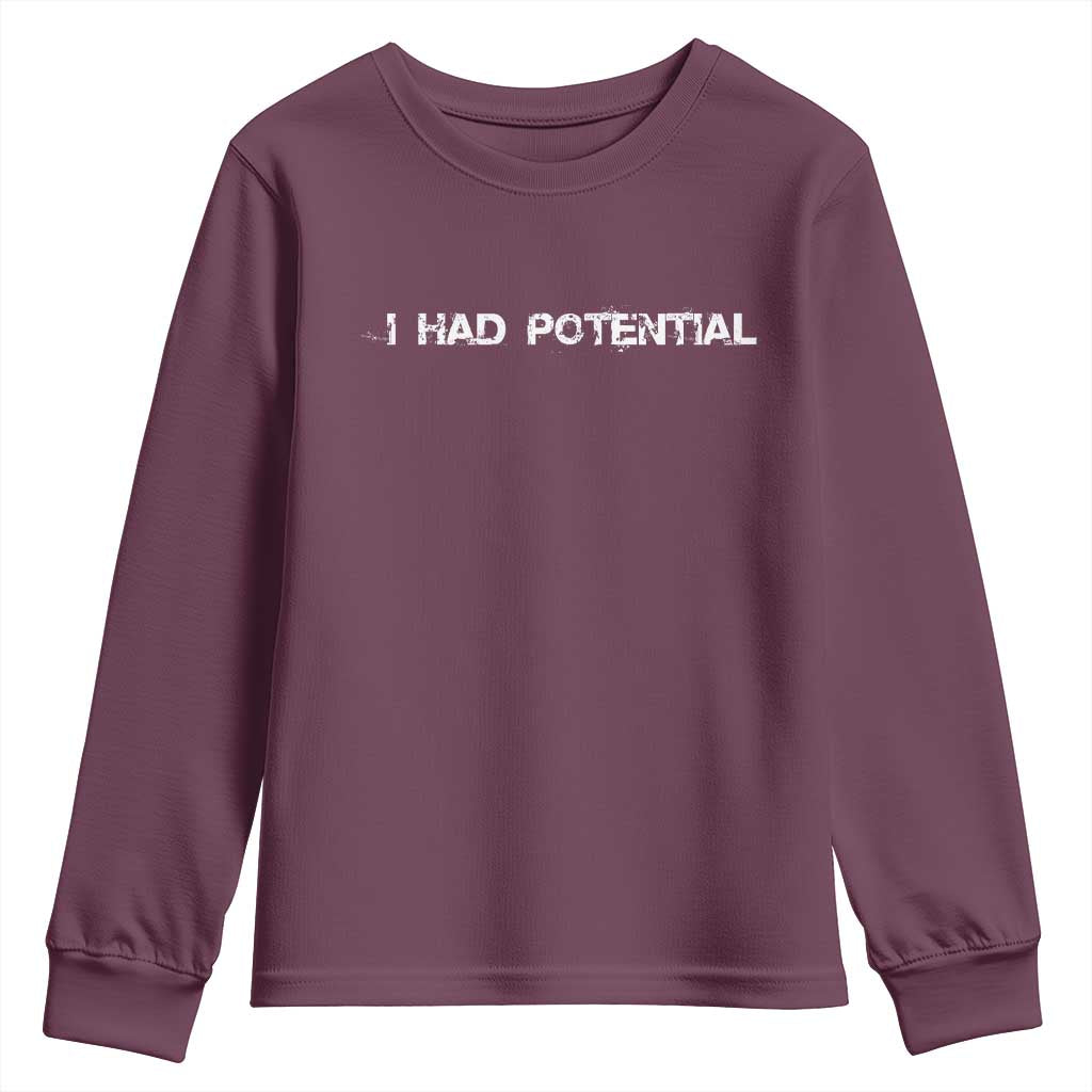 I Had Potential Youth Sweatshirt Physics Sci Fi Joke TS11 Maroon Print Your Wear