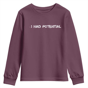 I Had Potential Youth Sweatshirt Physics Sci Fi Joke TS11 Maroon Print Your Wear