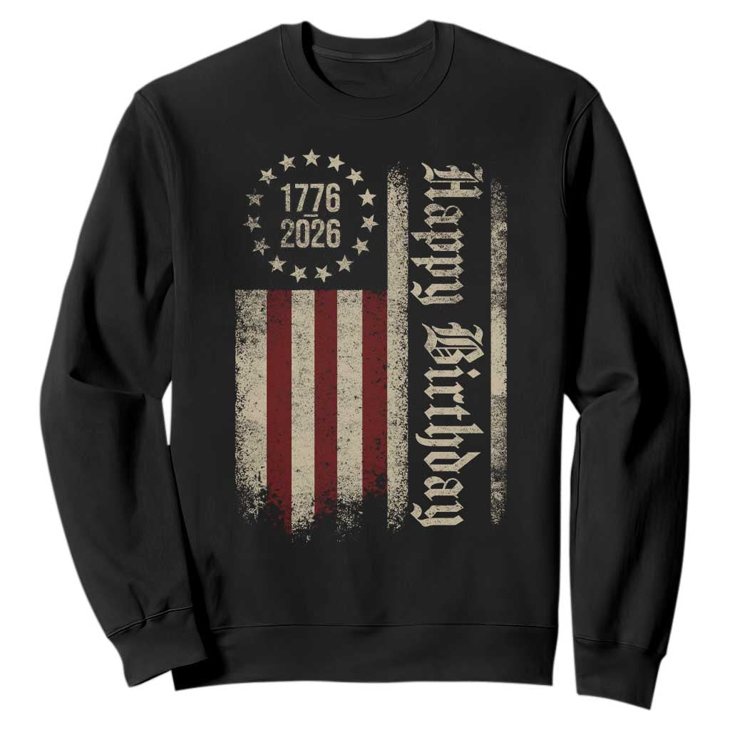250th Birthday US July 4th 1776 2026 American Flag Sweatshirt TS11 Black Print Your Wear