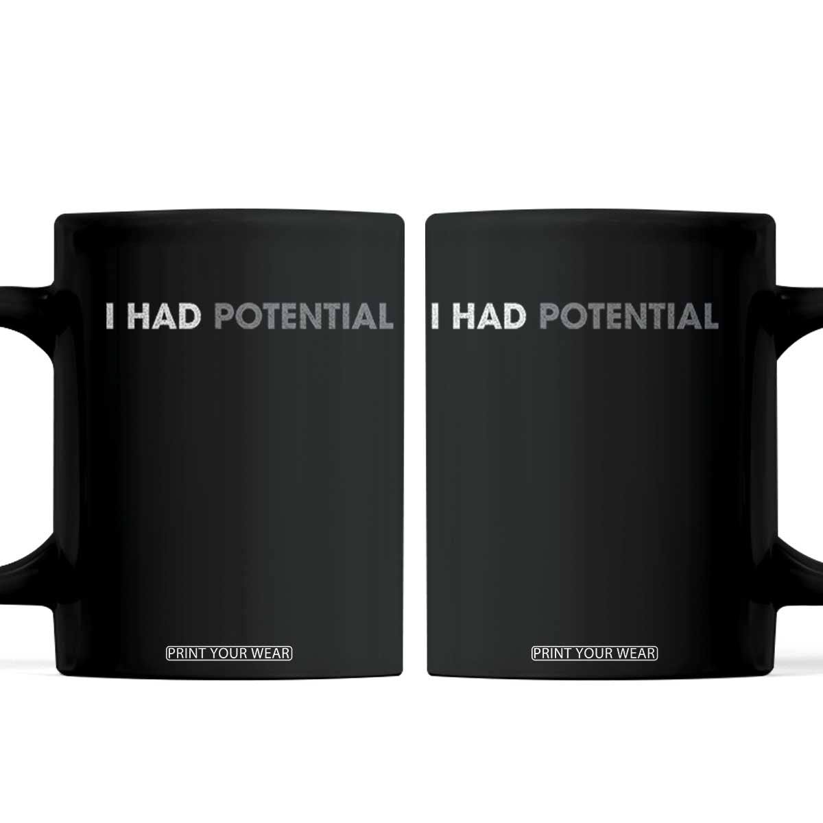 I Had Potential Coffee Mug Physics Science Teacher Humor TS11 Black Print Your Wear