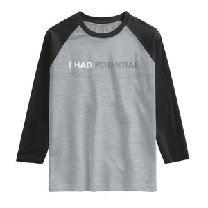 I Had Potential Raglan Shirt Physics Science Teacher Humor TS11 Heather Gray Black Print Your Wear