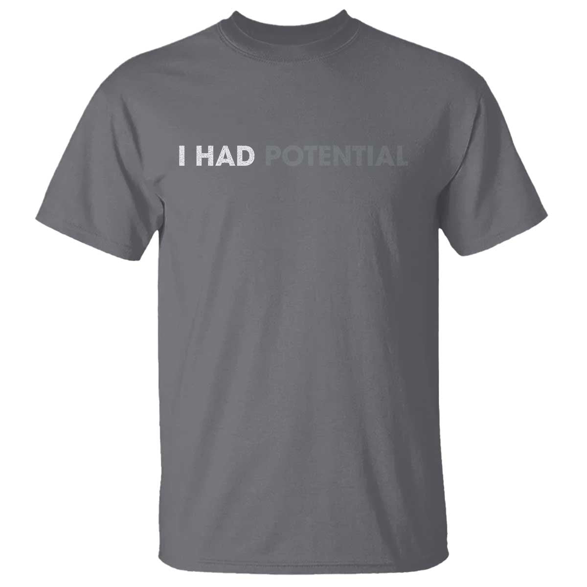 I Had Potential T Shirt - Physics Science Teacher Humor Nerd Joke Tee TS11 Charcoal Print Your Wear