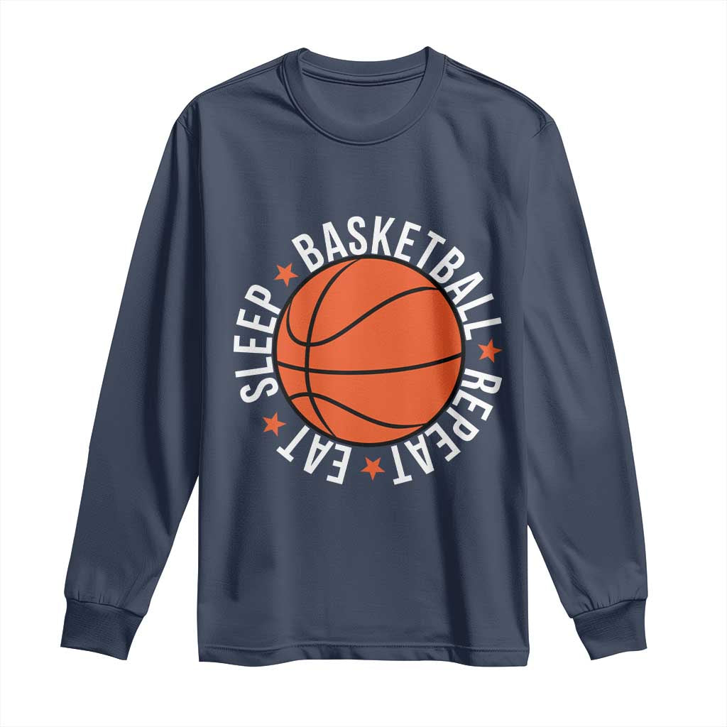 Basketball Lover Long Sleeve Shirt Eat Sleep Basketball Repeat TS11 Navy Print Your Wear