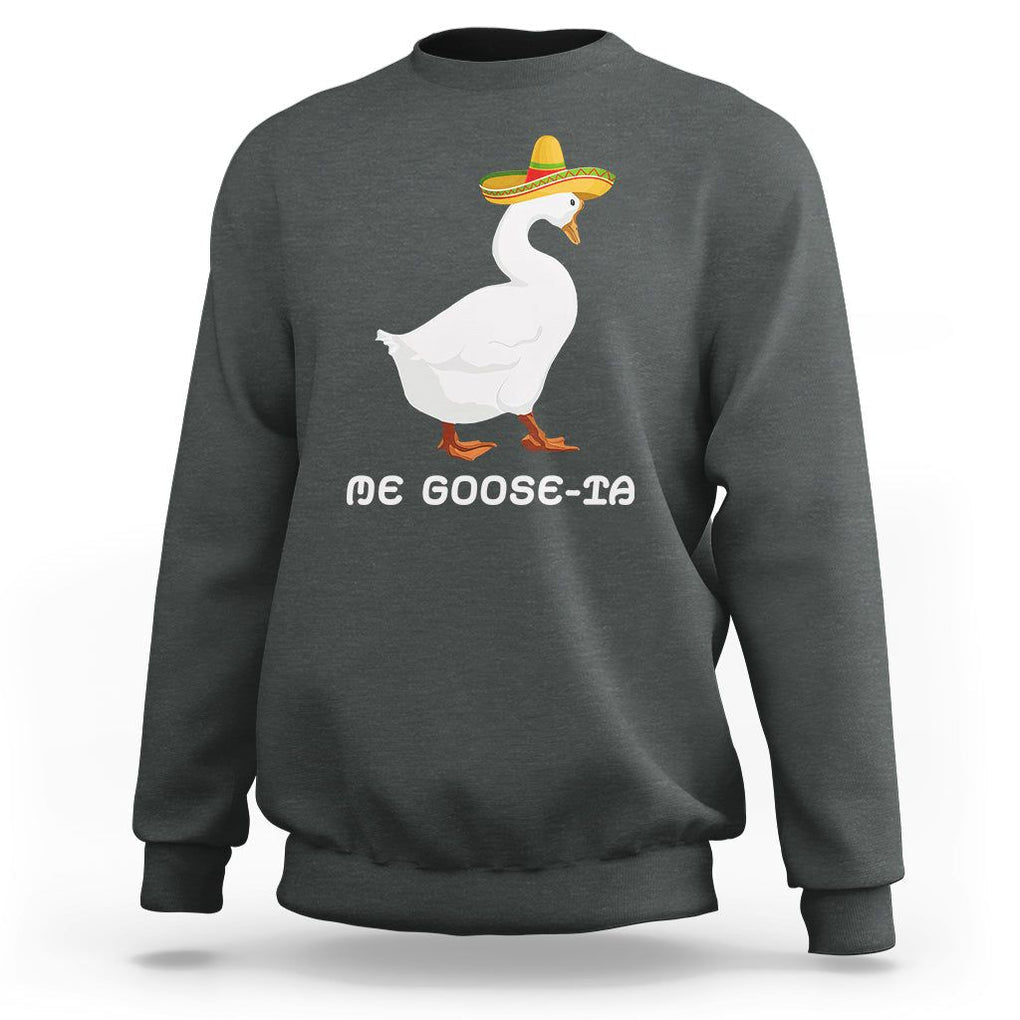 Funny Goose Cinco De Mayo Sweatshirt Me Goose - Ta TS11 Dark Heather Print Your Wear