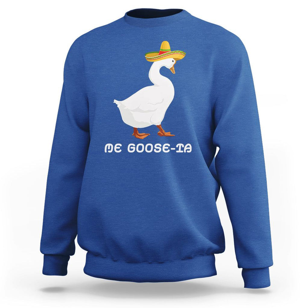 Funny Goose Cinco De Mayo Sweatshirt Me Goose - Ta TS11 Royal Blue Print Your Wear