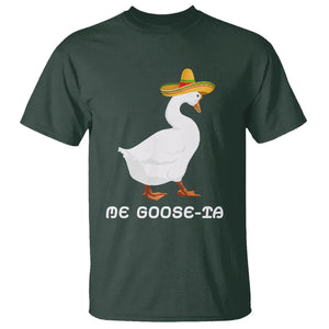 Funny Goose Cinco De Mayo T Shirt Me Goose - Ta TS11 Dark Forest Green Print Your Wear