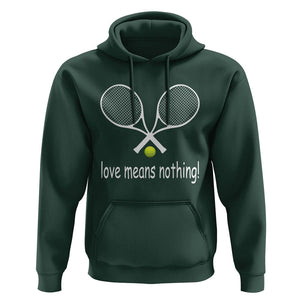 Funny Tennis Lover Hoodie Love Means Nothing TS11 Dark Forest Green Print Your Wear