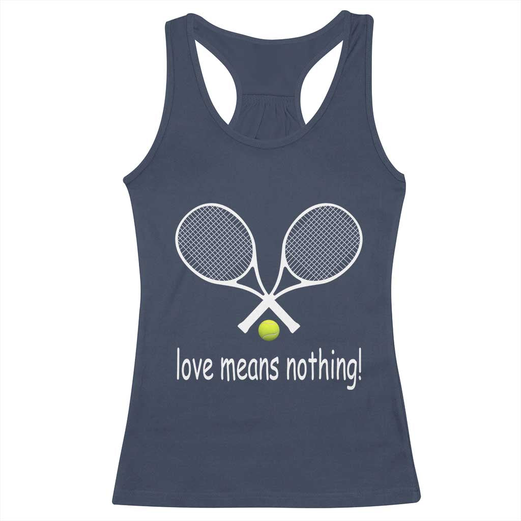 Funny Tennis Lover Racerback Tank Top Love Means Nothing TS11 Navy Print Your Wear