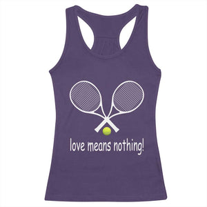 Funny Tennis Lover Racerback Tank Top Love Means Nothing TS11 Purple Print Your Wear