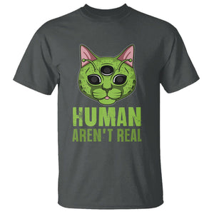 Funny Alien Cat T Shirt Human Aren't Real Cute Mythical Creature TS11 Dark Heather Print Your Wear