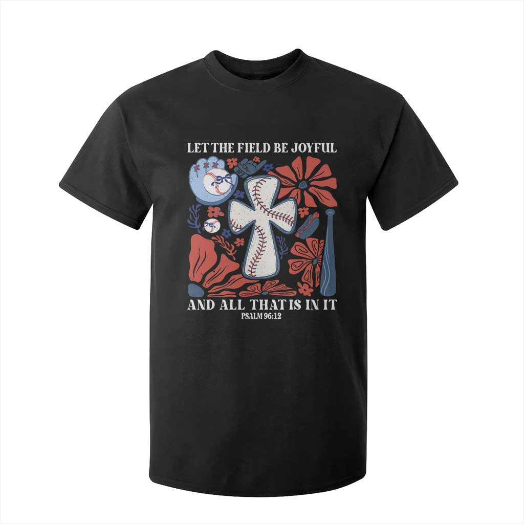 Baseball Christian T Shirt For Kid Let The Field Be Joyful And All That Is In It Bible Verse