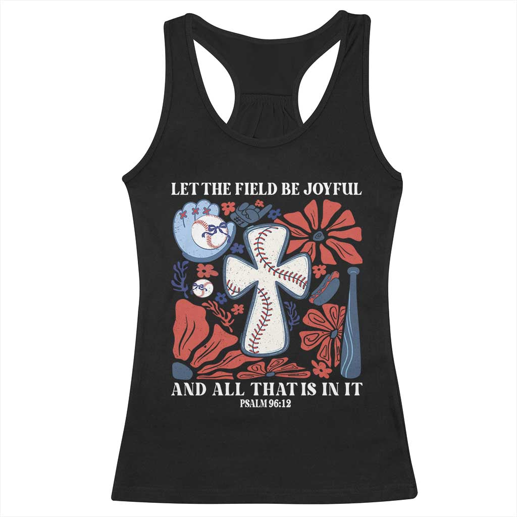 Baseball Christian Racerback Tank Top Let The Field Be Joyful And All That Is In It Bible Verse