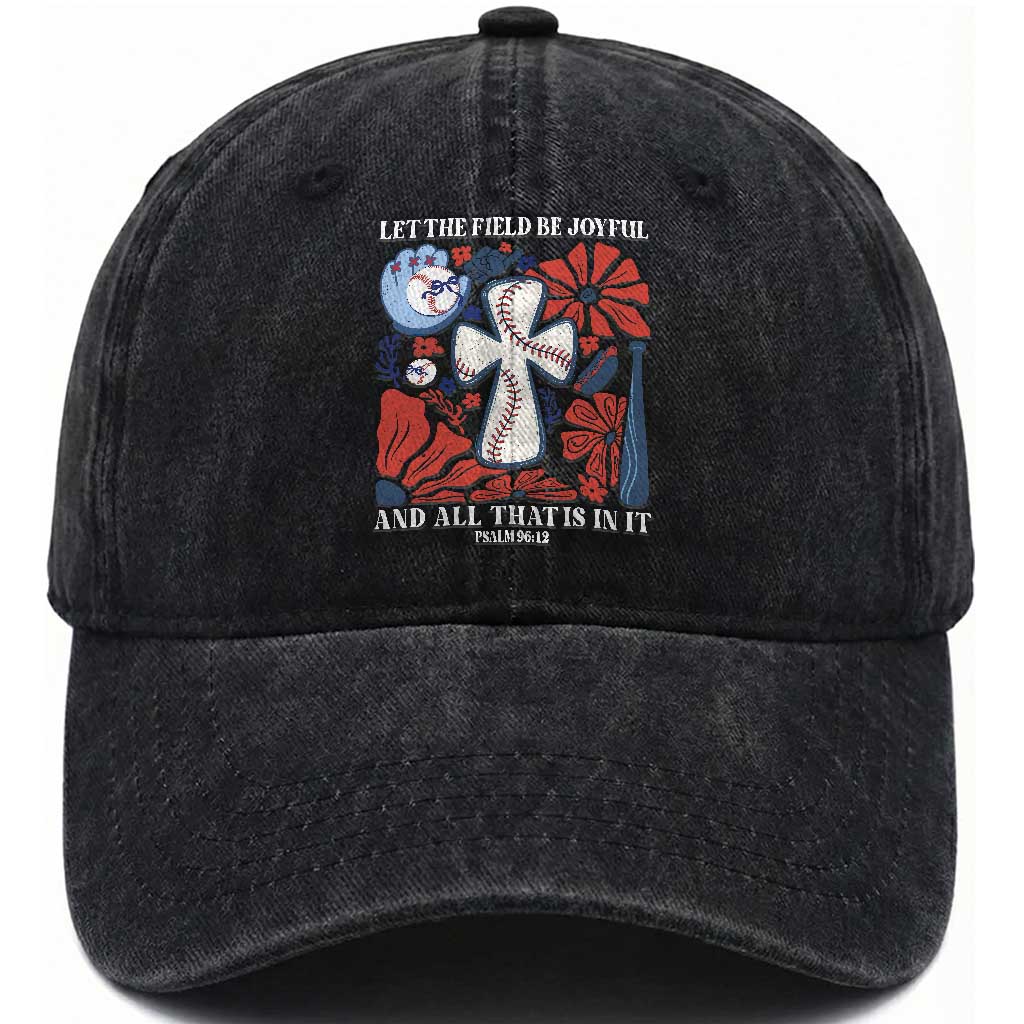 Baseball Christian Washed Cotton Baseball Cap Let The Field Be Joyful And All That Is In It Bible Verse
