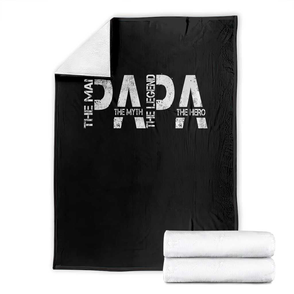 Papa The Man The Myth The Legend The Hero Throw Blanket Fathers Day Gift TS11 Black Print Your Wear