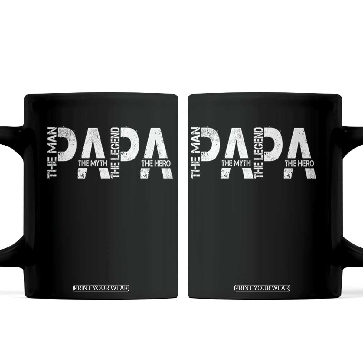 Papa The Man The Myth The Legend The Hero Coffee Mug Fathers Day Gift TS11 Black Print Your Wear