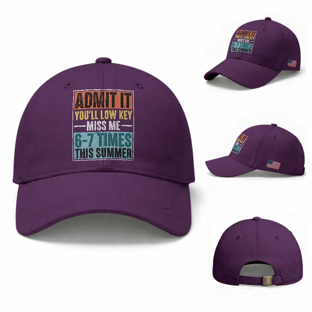 Admit It You Will Low key Miss Me 67 Times This Summer Baseball Cap Last Day Six Seven Meme TS11 Baseball Cap Universal Fit Purple Print Your Wear