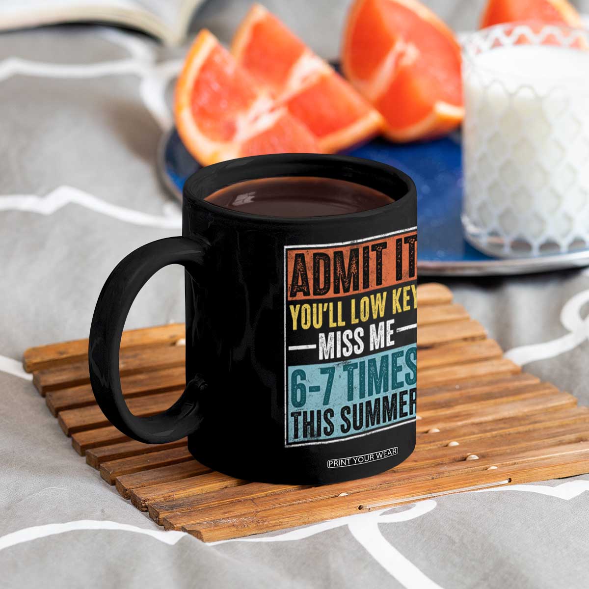 Admit It You Will Low key Miss Me 67 Times This Summer Coffee Mug Last Day Six Seven Meme TS11 Print Your Wear