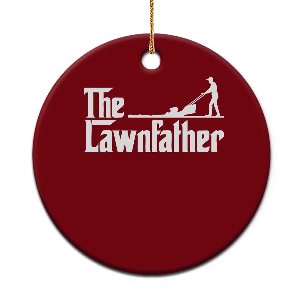 The Lawnfather Ceramic Ornament Lawn Mowing Dad Gardening Fathers Day TS11 1pc Red Print Your Wear