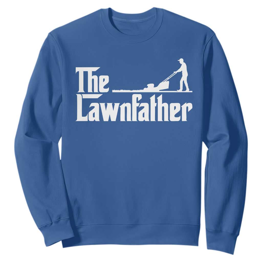 The Lawnfather Sweatshirt Lawn Mowing Dad Gardening Fathers Day TS11 Royal Blue Print Your Wear