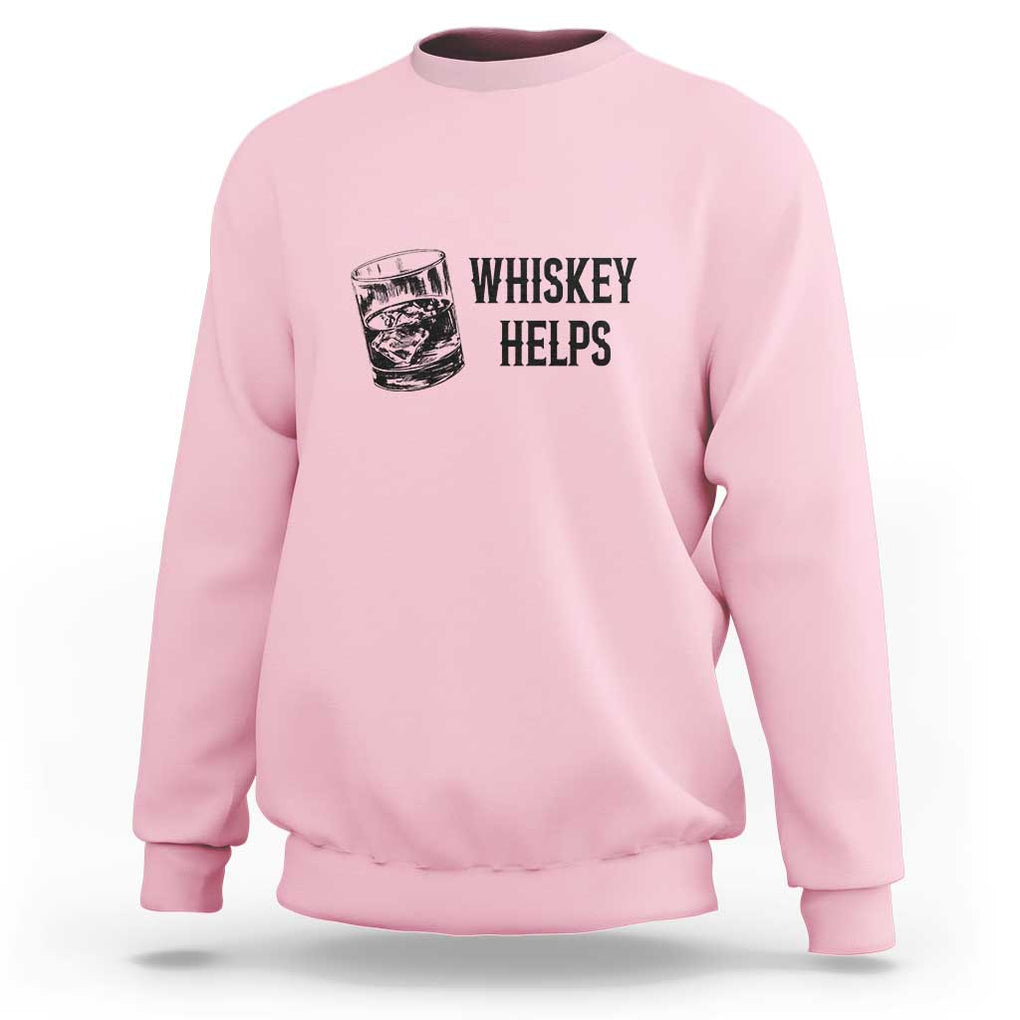 Whisky Lover Sweatshirt Whiskey Helps Drinks TS11 Light Pink Print Your Wear