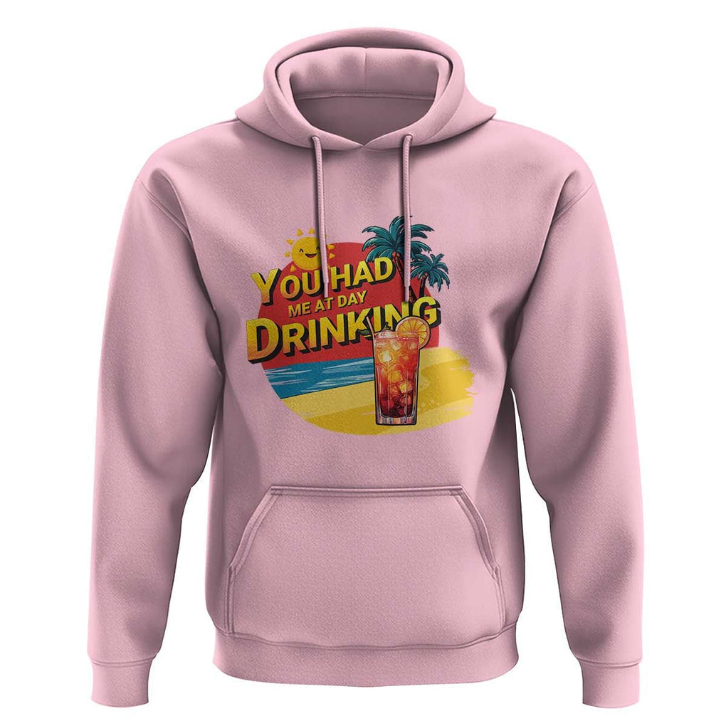 You Had Me At Day Drinking Hoodie Retro Comic Beach Cocktails Drinkers TS11 Light Pink Print Your Wear