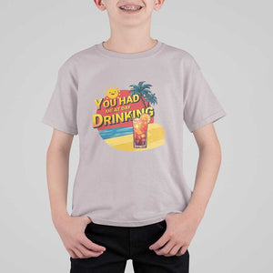 You Had Me At Day Drinking T Shirt For Kid Retro Comic Beach Cocktails Drinkers TS11 Ice Gray Print Your Wear