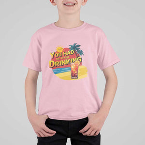 You Had Me At Day Drinking T Shirt For Kid Retro Comic Beach Cocktails Drinkers TS11 Light Pink Print Your Wear