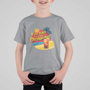 You Had Me At Day Drinking T Shirt For Kid Retro Comic Beach Cocktails Drinkers TS11 Sport Gray Print Your Wear