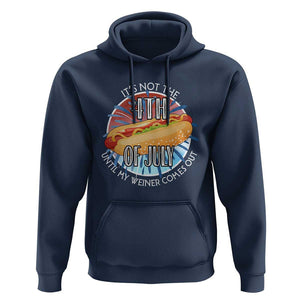 Funny Independence Day Hoodie It's Not 4th Of July Until My Wiener Comes Out Hot Dog USA Flag TS11 Navy Print Your Wear