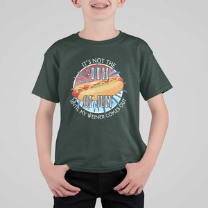 Funny Independence Day T Shirt For Kid It's Not 4th Of July Until My Wiener Comes Out Hot Dog USA Flag TS11 Dark Forest Green Print Your Wear