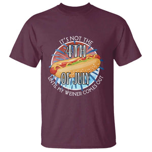 Funny Independence Day T Shirt It's Not 4th Of July Until My Wiener Comes Out Hot Dog USA Flag TS11 Maroon Print Your Wear