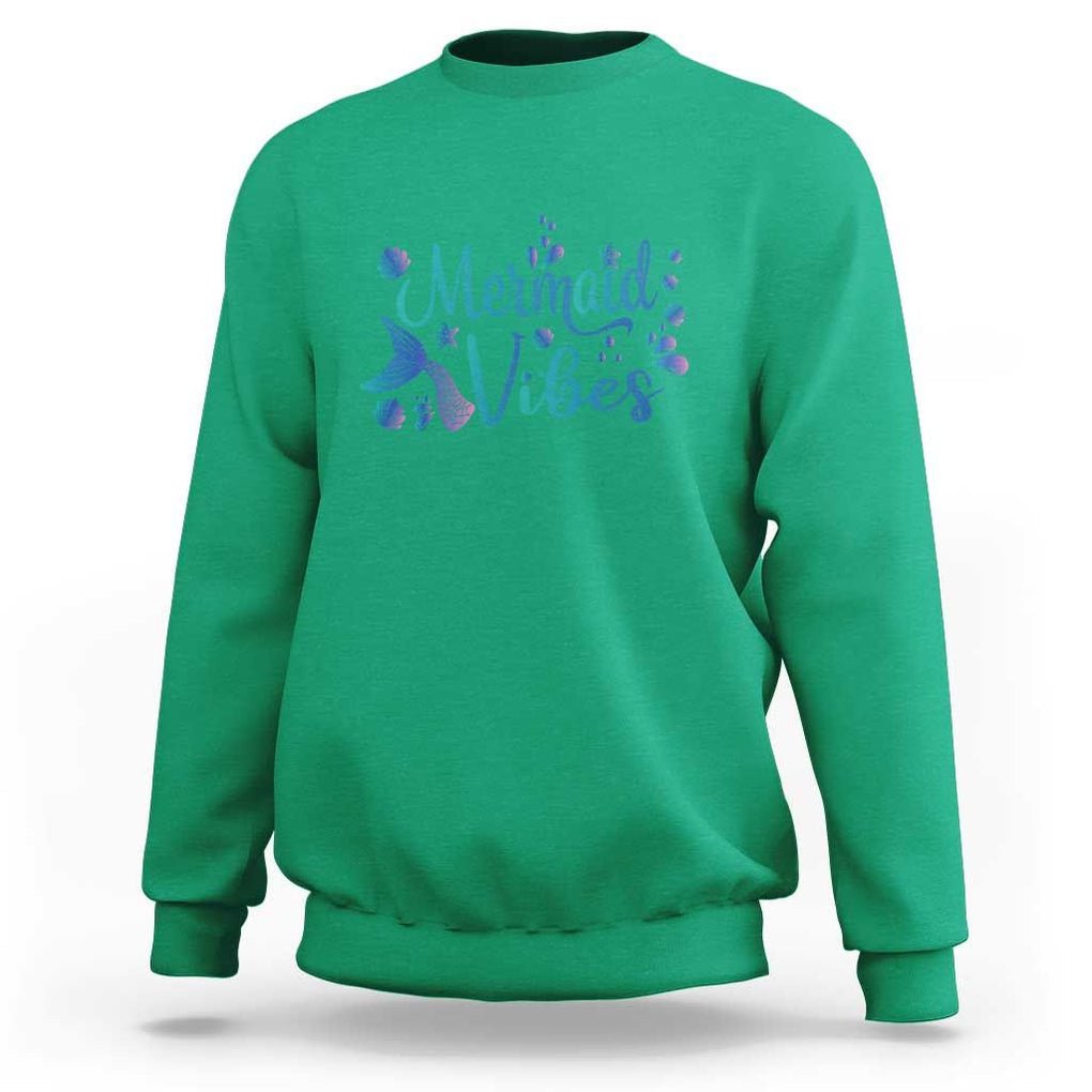 Mermaid Vibes Sweatshirt Cute Mermaid Tail Beach TS11 Irish Green Print Your Wear