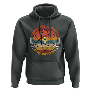 Chemistry Science Hoodie Think Like A Proton Stay Positive Retro Elements TS11 Dark Heather Print Your Wear