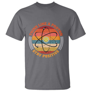 Chemistry Science T Shirt Think Like A Proton Stay Positive Retro Elements TS11 Charcoal Print Your Wear